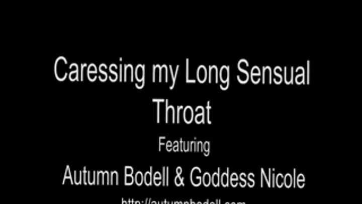 Caressing my Long Sensual Throat.