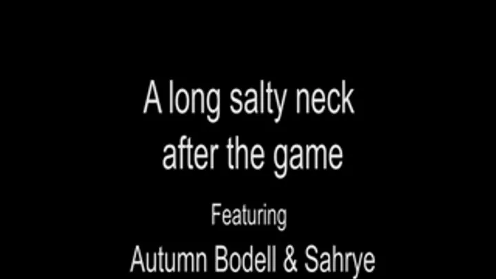 A Long and Salty Neck after the game