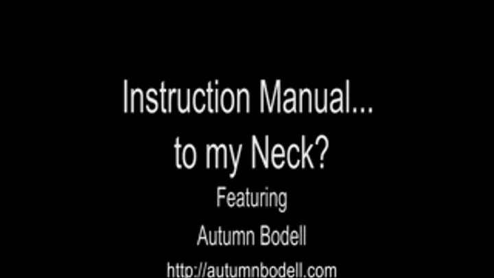 Instruction manual to my NECK?