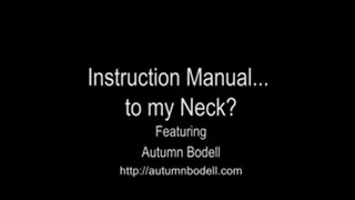 Instruction Manual to my neck