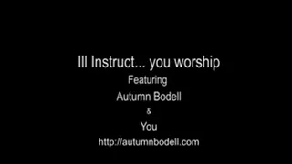 Ill Instruct while you worship