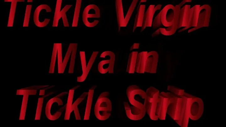 Tickle Virgin Maya in Tickle Strip