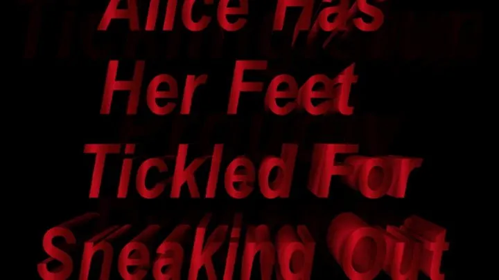 Alice Makes a Bad Decision Feet Only