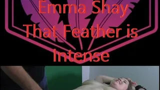 Emma Shay That Feather is Intense
