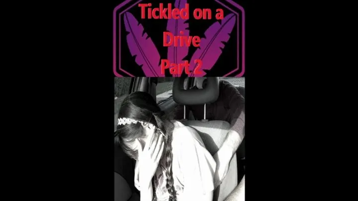 Tickled on a Drive (Part 2)