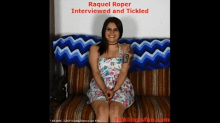 Raquel Roper Interviewed and Tickled