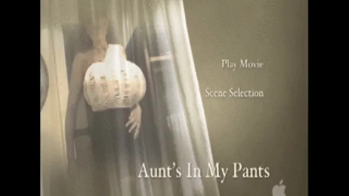 Aunts in My Pants Complete Movie