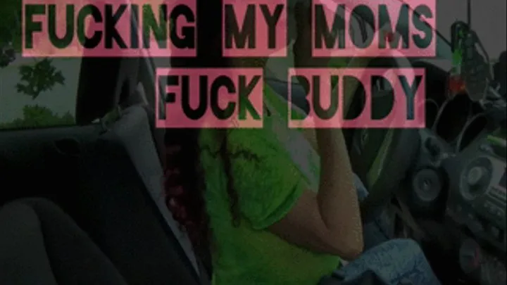 FUCKIN MY MOMS FUCK-BUDDY COMPLETE MOVIE