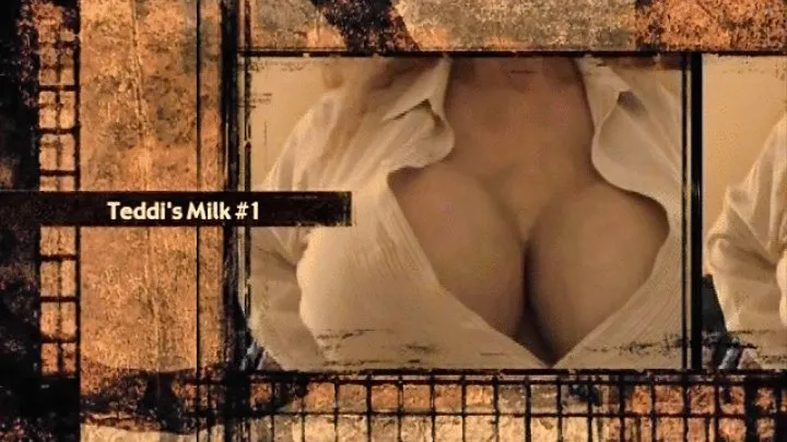 Teddi's Titanic Tittie Milk Pt One clip 1