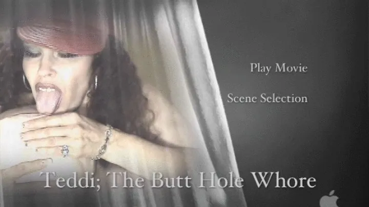 Teddi The Butt Hole Whore complete Video