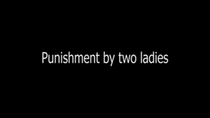 Punishment by two ladies part 1