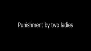 Punishment by two ladies part 1