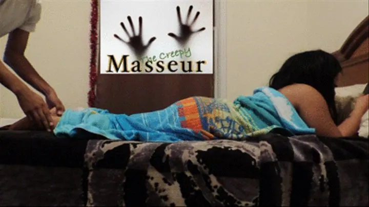 The Creepy Masseur