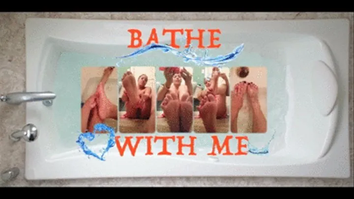 Bathe With Me