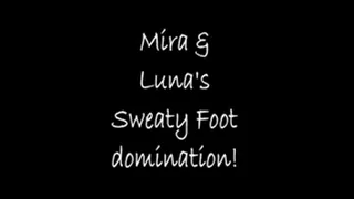 Mira &Luna's Sweaty Foot Domination