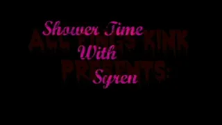 Shower Time With Syren (shortened version)