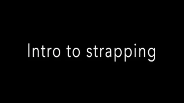 Intro To Strapping FF/M Spanking and Strapping.