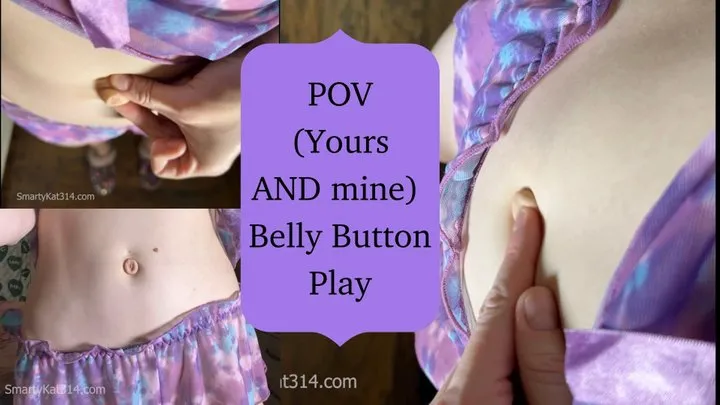 POV (yours AND mine) BellyButton Play