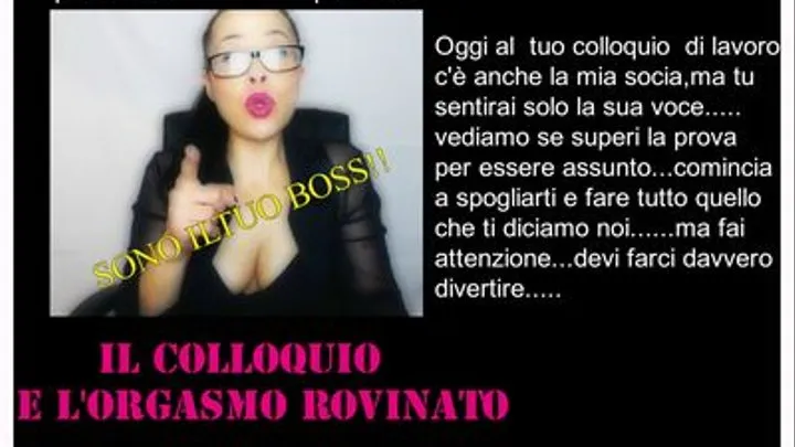 IL COLLOQUIO E L'ORGASMO ROVINATO / INTERVIEW AND RUINED ORGASM ( MOBILE FORMAT ) / ENTREVISTA DE TRABAJO Y ORGASMO DESTRUIDO ( MOBILE FORMAT )