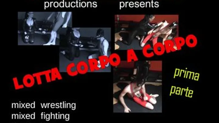 LOTTA CORPO A CORPO ( PRIMA PARTE ) / BODY FIGHTING ( PART ONE ) / LUCHA CUERPO A CUERPO ( PARTE UNO )