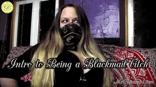 Introduction to Being a Blackmail bitch