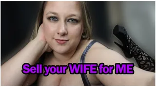 Make your wife a whore for me
