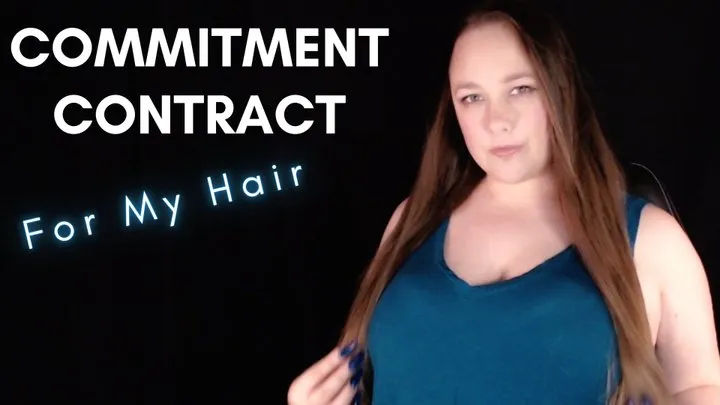 Commitment Contract to Ms Construed's Hair ~ Financial Domination Contract Play and Hair Worship ~ Goddess Ms Construed's Long Hair Deserves Worship and Devotion of the Contracted Kind ~ Step Up Wallet!