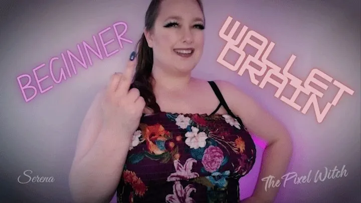 Beginner Wallet Drain ~ BBW Financial Domination Money Wallet Drain