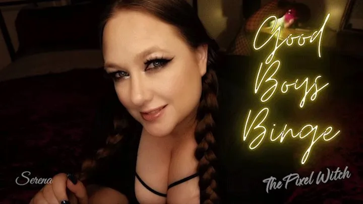 Good Boys Binge for Serena the Pixel Witch ~ Findom Paypig ~