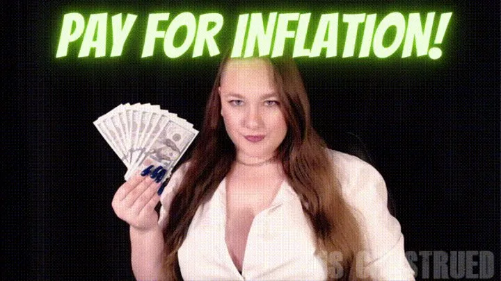 Pay For Inflation by Ms Construed ~ Financial Domination & Money Fetish ~ Ms Construed Talks Inflation And Price Hikes For Good Wallets Like you Buying Her Content