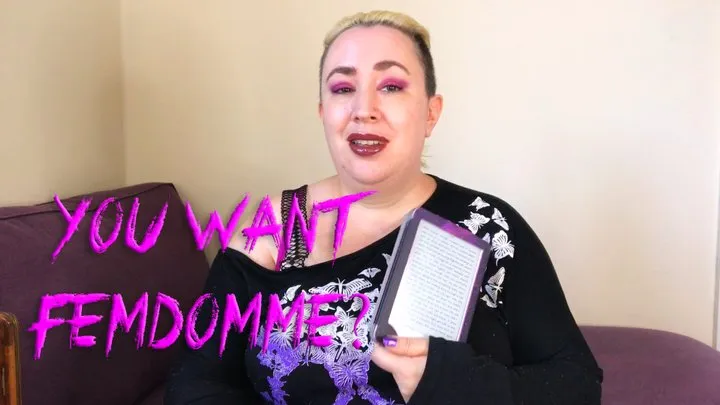 You Want Femdomme