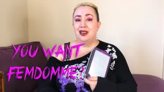 You Want Femdomme