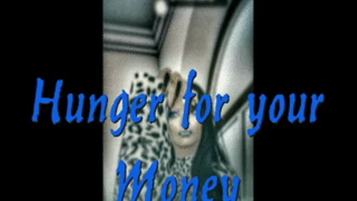 Hunger for your money