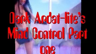 Dark Ardat-lite Mind Control Part one