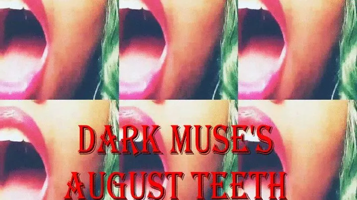 Dark Muse's August Teeth