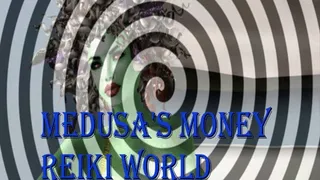 Medusa's Money Reiki World Game