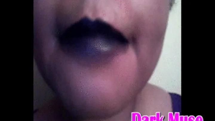 Worship my full blue lips