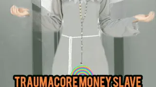 Traumacore Money Slavery