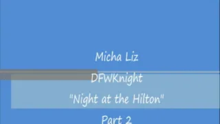 Micha Liz "A Night with the Knigh Part 2