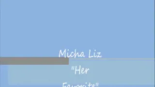 Micha Liz "Her Favorite"