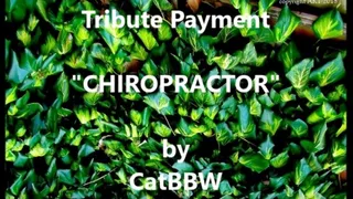 Tribute & Donate to ME ~ a CHIROPRACTOR session