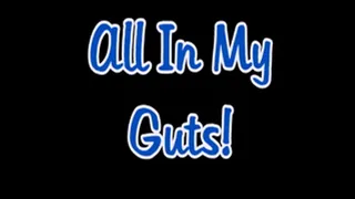 All In My Guts