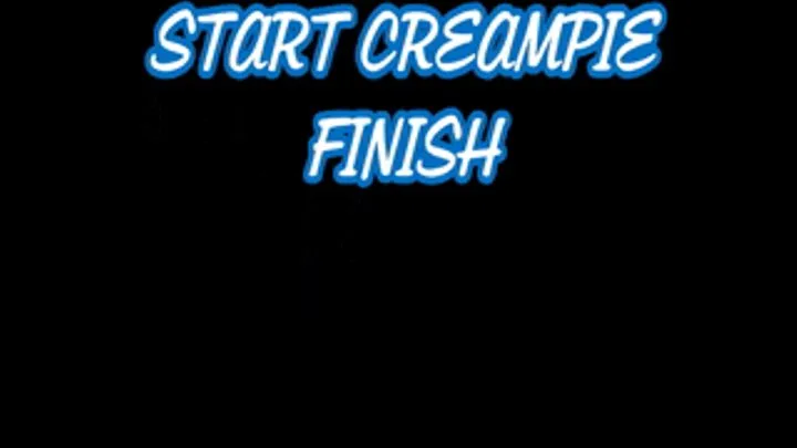 Masturbation Start Creampie Finish