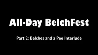Belches and a Pee Interlude (Part 2)