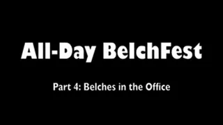 Belches in the Office (Part 4)