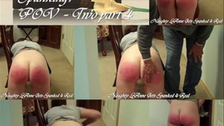 Naughty LeAnne's Party Weekend Spanking! (POV 2 pt 4)