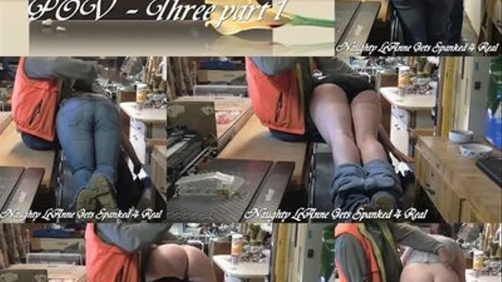 Naughty LeAnne's Woodshop Spanking!(POV 3 pt 1 )