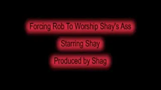 Rob To Worship Shay's Ass