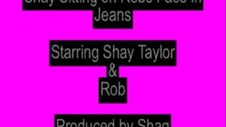 Shay Sits On Robs Face In Jeans