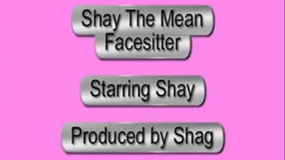 Shay The Mean Facesitter